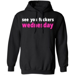 Callherdaddy Merch See You Wednesday Hoodie