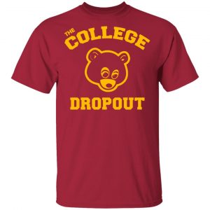 College Dropout T Shirt