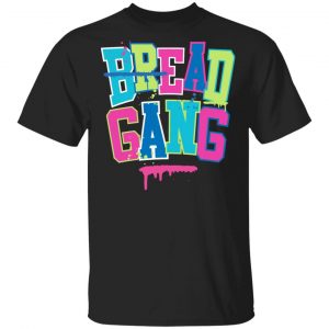Bread Gang Merch Drip Gang T-Shirt