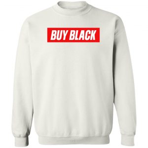 Black Owned T Shirt Business Buy Black Sweatshirt