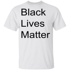 Black Lives Matter White T Shirt