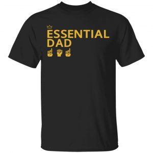 Black Fathers Exist T Shirt Essential Dad
