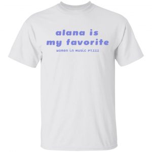 Haim Merch Alana Is My Favorite Tee