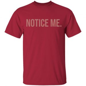 Scotty Sire Merch Notice Me Tee