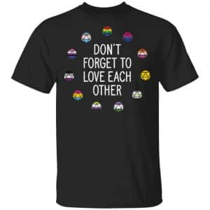 Critical Role Merch Don’t Forget To Love Each Other T-Shirt