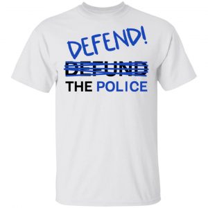Defend The Police Tee Donald Trump 2020 Presidential Campaign