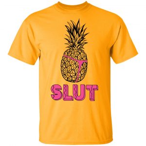 Pineapple Slut T Shirt