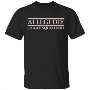 Giggly Squad Merch Allegedly Black Tee