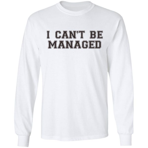 Giggly Squad Merch I Can't Be Managed Tee - Merchip8