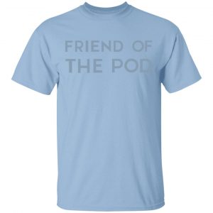 Crooked Media Merch Friend Of The POD Monochrome Tee