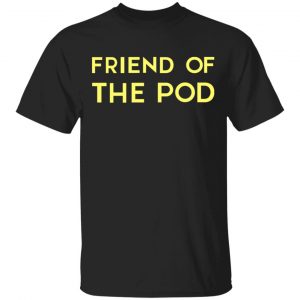 Crooked Media Merch Friend Of The POD T-Shirt