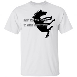 Whistlindiesel Merch Stop Killing Horses To Make Horses Power WD T-Shirt