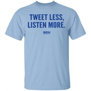 Tweet Less Listen More Unisex Tee
