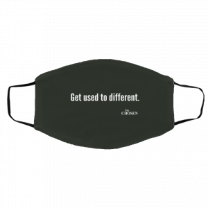 The Chosen Merch Store Get Used To Different Mask