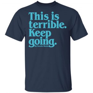 Myfavoritemurder Merch Keep Going Unisex Navy Tee