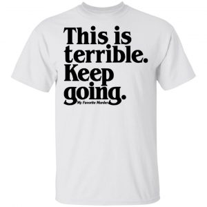 Myfavoritemurder Merch Keep Going Unisex White Tee