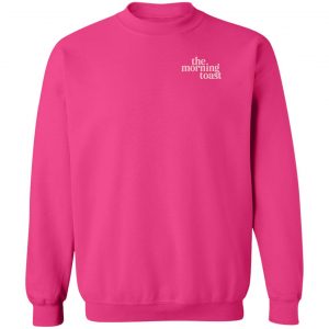 The Morning Toast Merch TMT Sweatshirt