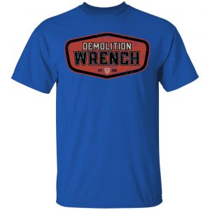 Demo Ranch Merch Demolition Ranch Demolition Wrench Shirt