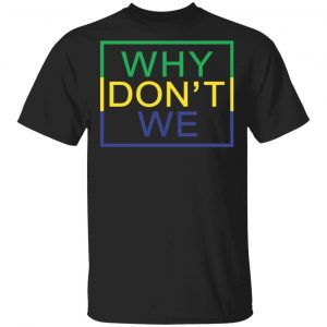 Wdw Merch Why Don't We Come To Brazil T-Shirt