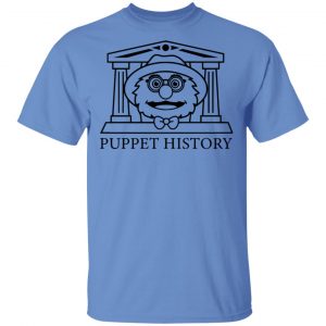 Puppet History Merch The Professor Puppet History Shirt