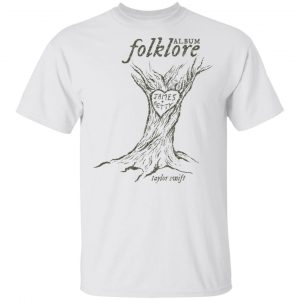 Folklore Taylor Swift Showed Up At Your Party T-Shirt III