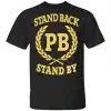 Proud Boys Merch Stand Back Stand By Shirt – bold t-shirt for fans of proud boys merchandise and proud boys shirts