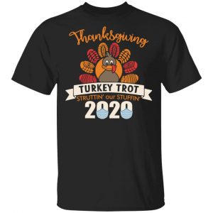 Thanksgiving Turkey Trot Struttin Our Stuffin Classic T-Shirt