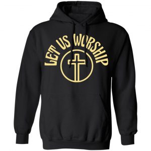 Let Us Worship Merch Let Us Worship Black Hoodie