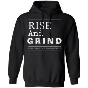 Bank Merch Rise and Grind Black Hoodie