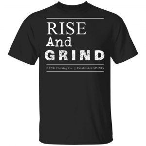 Bank Merch Rise and Grind Black Tee