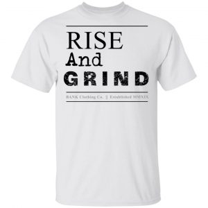 Bank Merch Rise and Grind White Tee