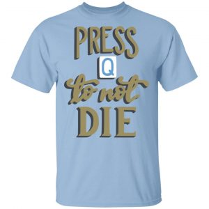 Rtgame Merch Press Q To Not Die T-Shirt