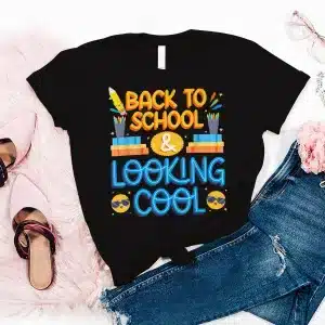 Back to school Looking Cool Shirt