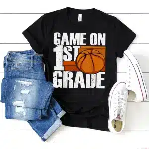 Game On 1st Grade Basketball Back To School First Grade Team Shirt