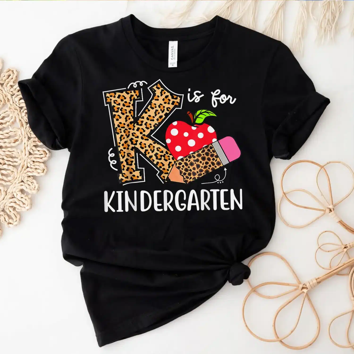 K Is For Kindergarten Teacher Leopard Back To School Kinder Shirt
