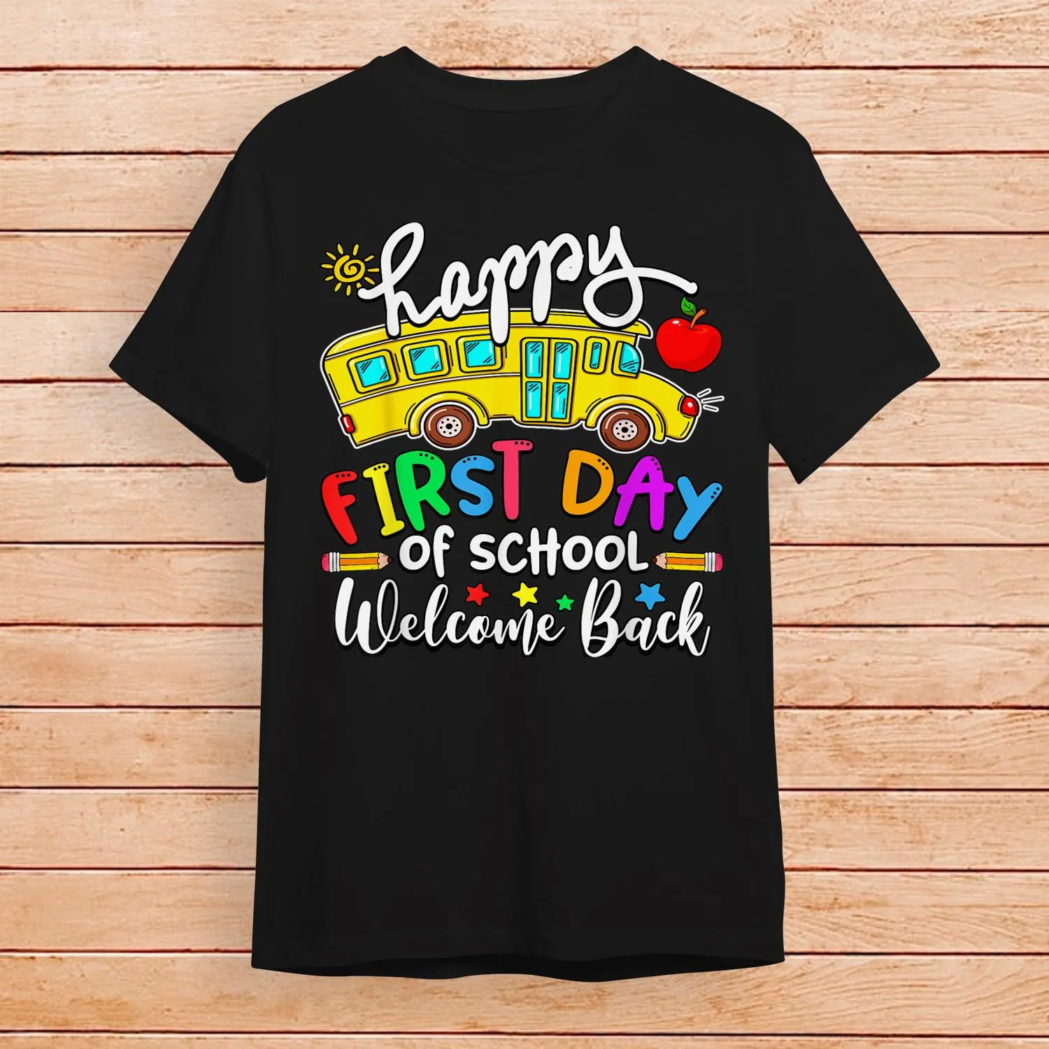 Welcome Back To School Happy First Day Teacher Bus Driver Shirt